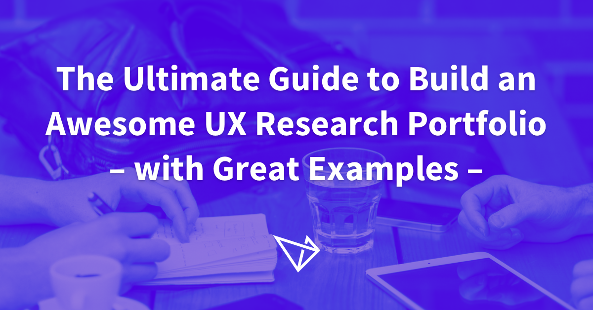 the-ultimate-guide-to-building-a-ux-research-portfolio-with-great-examples