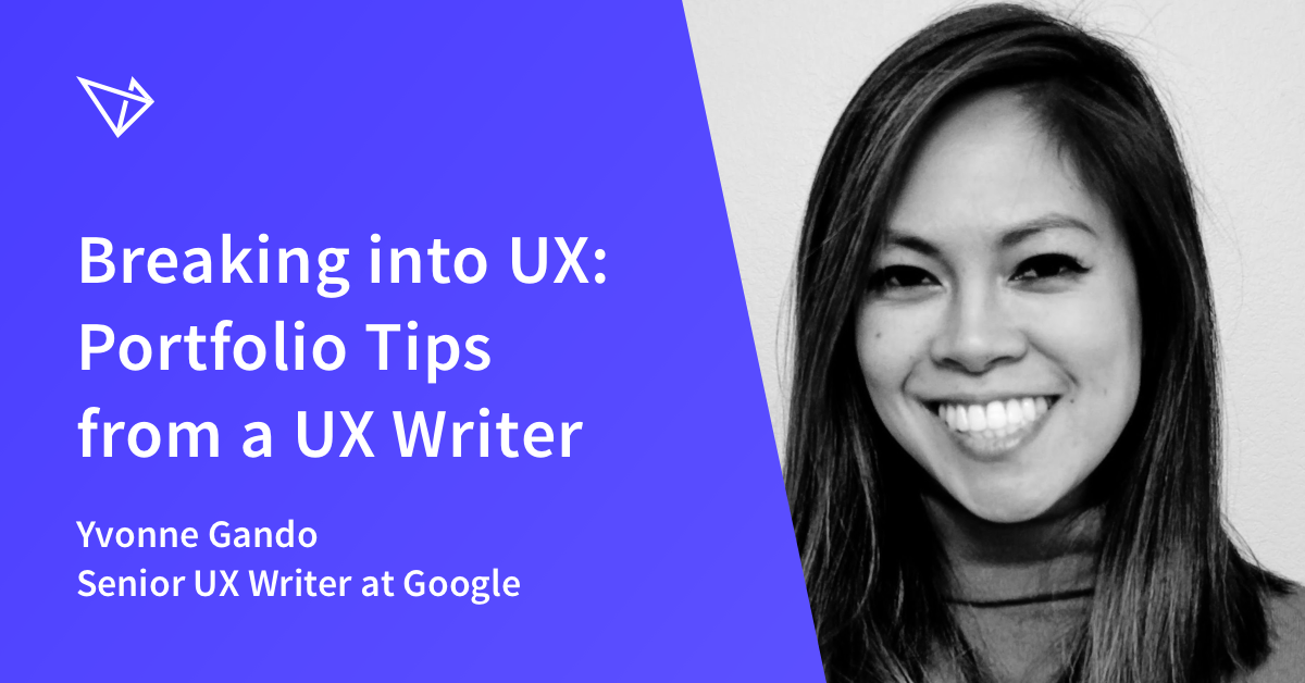 Yvonne Gando Google Senior Ux Writer On Portfolio Tips To Break Into Ux