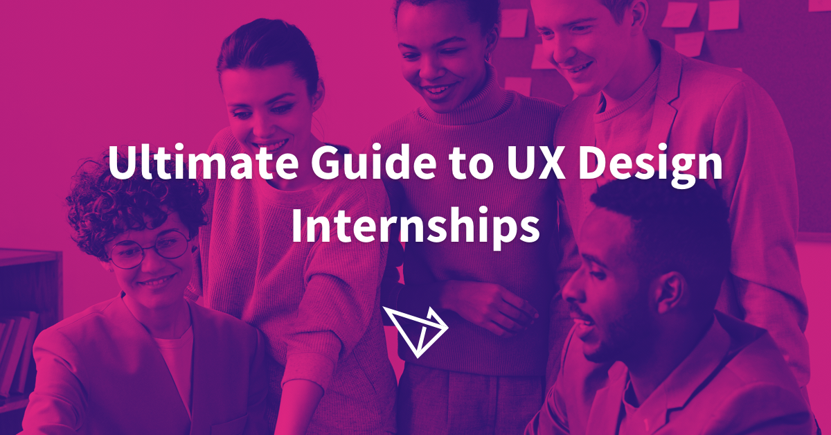 The Ultimate Guide to UX Design Internships UXfol.io Blog