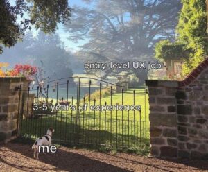 UX Meme Dump: 37 Painfully Accurate UX Memes - UXfolio Blog