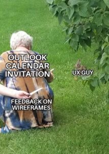 UX Meme Dump: 37 Painfully Accurate UX Memes - UXfolio Blog